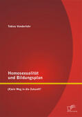 Vonderlehr |  Homosexualität und Bildungsplan: (K)ein Weg in die Zukunft? | Buch |  Sack Fachmedien