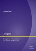 Hahn |  Antigone: Rezeption und Transformation des Urtextes seit der Antike | Buch |  Sack Fachmedien