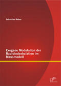 Weber |  Exogene Modulation der Radioiodexhalation im Mausmodell | Buch |  Sack Fachmedien