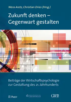 Aretz / Dries |  Zukunft denken – Gegenwart gestalten | eBook | Sack Fachmedien