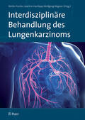 Fischer / Hartlapp / Wagner |  Interdisziplinäre Behandlung des Lungenkarzinoms | eBook | Sack Fachmedien