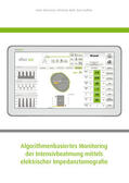 Kremeier / Woll / Peter |  Algorithmenbasiertes Monitoring der Intensivbeatmung mittels elektrischer Impedanztomografie | eBook | Sack Fachmedien