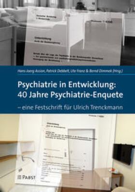 Assion / Debbelt / Franz |  Psychiatrie in Entwicklung: 40 Jahre Psychiatrie-Enquete | Buch |  Sack Fachmedien