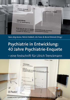 Assion / Debbelt / Franz |  Psychiatrie in Entwicklung: 40 Jahre Psychiatrie-Enquete | eBook | Sack Fachmedien