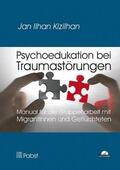 Kizilhan |  Psychoedukation bei Traumastörungen, m. CD-ROM | Buch |  Sack Fachmedien