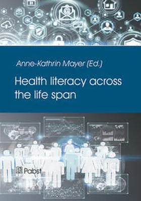 Mayer |  Health literacy across the life span | Buch |  Sack Fachmedien