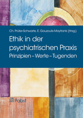 Prüter-Schwarte / Gouzoulis-Mayfrank | Ethik in der psychiatrischen Praxis | E-Book | sack.de