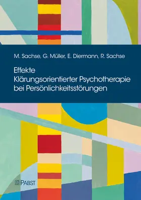 Sachse / Müller / Diermann |  Effekte Klärungsorientierter Psychotherapie bei Persönlichkeitsstörungen | eBook | Sack Fachmedien