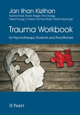 Kizilhan / Friedl / Steger |  Trauma Workbook for Psychotherapy Students and Practitioners | Buch |  Sack Fachmedien