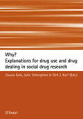 Kaló / Tieberghien / Korf |  Why? Explanations for drug use and drug dealing in social drug research | Buch |  Sack Fachmedien
