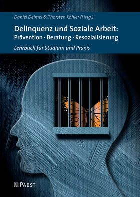 Deimel / Köhler |  Delinquenz und Soziale Arbeit: Prävention · Beratung · Resozialisierung | eBook | Sack Fachmedien