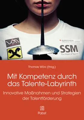 Wörz | Mit Kompetenz durch das Talente-Labyrinth | Buch | 978-3-95853-558-9 | sack.de
