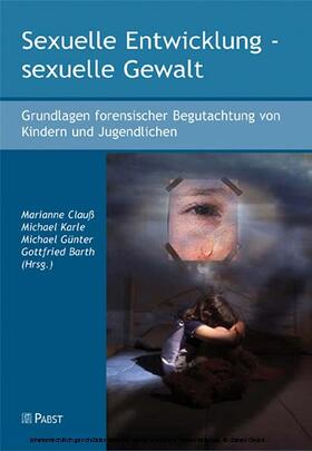 Clauß / Karle / Günter | Sexuelle Entwicklung - sexuelle Gewalt | E-Book | sack.de