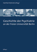 Helmchen |  Geschichte der Psychiatrie an der Freien Universität Berlin | eBook | Sack Fachmedien