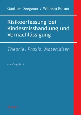 Deegener / Körner |  Risikoerfassung bei Kindesmisshandlung und Vernachlässigung | eBook | Sack Fachmedien