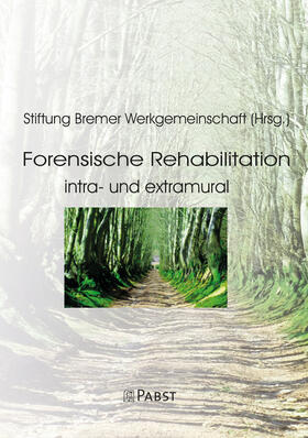 Stiftung Bremer Werkgemeinschaft | Forensische Rehabilitation | E-Book | sack.de