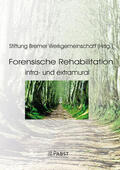 Stiftung Bremer Werkgemeinschaft |  Forensische Rehabilitation | eBook | Sack Fachmedien