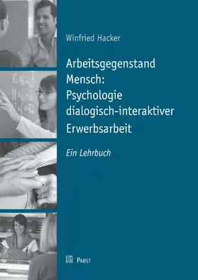 Hacker |  Arbeitsgegenstand Mensch: Psychologie dialogisch-interaktiver Erwerbsarbeit | eBook | Sack Fachmedien