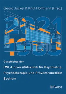 Juckel / Hoffmann | Geschichte der LWL-Universitätsklinik für Psychiatrie, Psychotherapie und Präventivmedizin Bochum | Buch | 978-3-95853-679-1 | sack.de