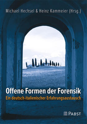 Hechsel / Kammeier | Offene Formen der Forensik | Buch | 978-3-95853-681-4 | sack.de