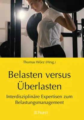 Wörz | Belasten versus Überlasten | Buch | 978-3-95853-743-9 | www.sack.de