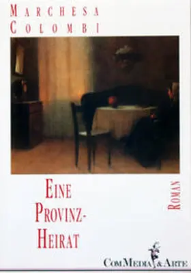 Colombi |  Eine Provinzheirat | Buch |  Sack Fachmedien