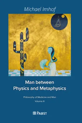 Imhof |  Man between Physics and Metaphysics | eBook | Sack Fachmedien