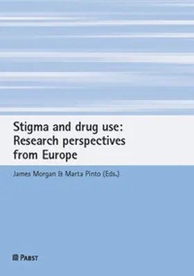 Morgan / Pinto |  Stigma and drug use: Research perspectives from Europe | Buch |  Sack Fachmedien