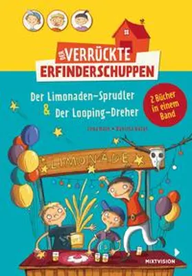 Hach |  Der verrückte Erfinderschuppen - Doppelband: Der Limonaden-Sprudler & Der Looping-Dreher | Buch |  Sack Fachmedien