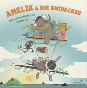 van den Speulhof |  Amelie und die Entdecker | Buch |  Sack Fachmedien