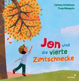 Antelmann |  Jon und die vierte Zimtschnecke | Buch |  Sack Fachmedien