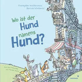 Wechterowicz |  Wo ist der Hund namens Hund? | Buch |  Sack Fachmedien