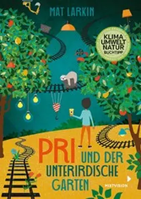 Larkin | Pri und der unterirdische Garten | E-Book | www.sack.de