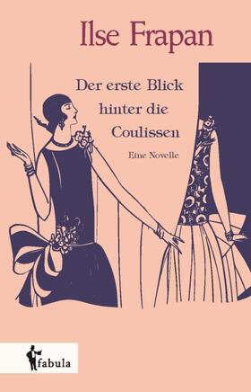 Frapan |  Der erste Blick hinter die Coulissen. Eine Novelle | Buch |  Sack Fachmedien