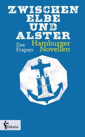 Frapan |  Zwischen Elbe und Alster | Buch |  Sack Fachmedien