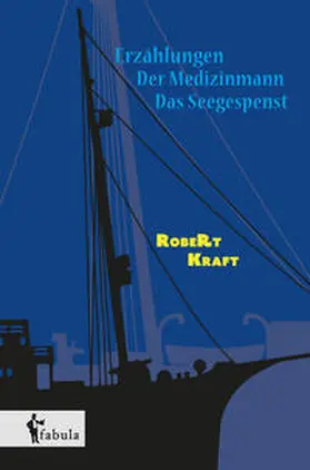 Kraft |  Erzählungen: Der Medizinmann, Das Seegespenst | Buch |  Sack Fachmedien