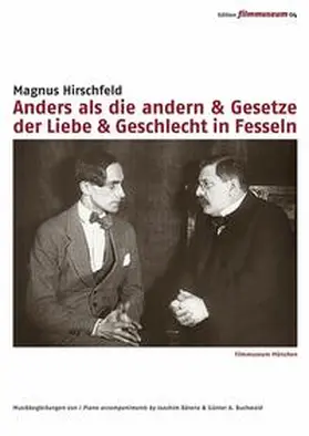 Hirschfeld / Filmmuseum München / Goethe-Institut München |  Anders als die Andern + Gesetze der Liebe + Geschlecht in Fesseln | Sonstiges |  Sack Fachmedien