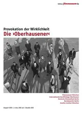 Filmmuseum München / Stadt Oberhausen, Internationale Kurzfilmtage / Bundesarchiv |  Die „Oberhausener“ | Sonstiges |  Sack Fachmedien