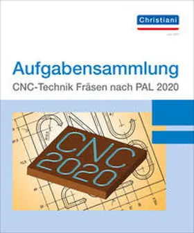 Frank / Berger |  Aufgabensammlung CNC-Technik Fräsen nach PAL 2020 | Loseblattwerk |  Sack Fachmedien