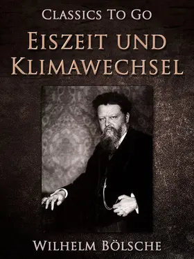 Bölsche |  Eiszeit und Klimawechsel | eBook | Sack Fachmedien