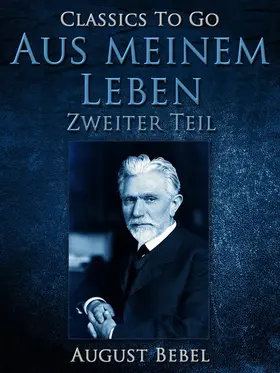 Bebel |  Aus meinem Leben - Zweiter Teil | eBook | Sack Fachmedien