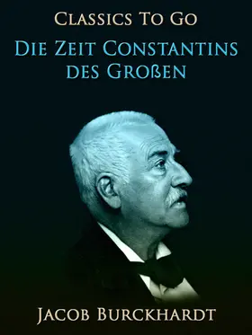 Burckhardt |  Die Zeit Constantins des Großen | eBook | Sack Fachmedien