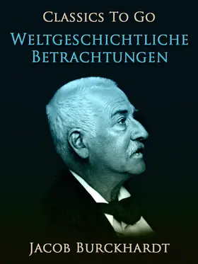 Burckhardt |  Weltgeschichtliche Betrachtungen | eBook | Sack Fachmedien