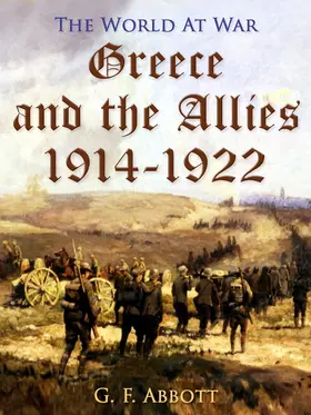Abbott |  Greece and the Allies 1914-1922 | eBook | Sack Fachmedien