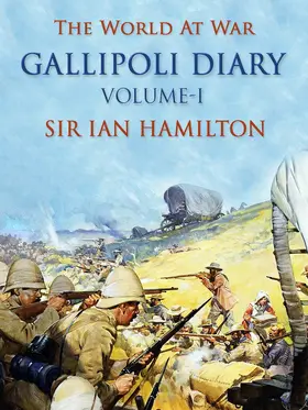 Hamilton |  Gallipoli Diary, Volume I | eBook | Sack Fachmedien