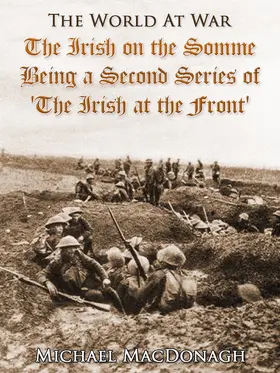 Macdonagh |  The Irish on the Somme / Being a Second Series of 'The Irish at the Front' | eBook | Sack Fachmedien
