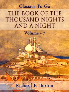 Burton |  The Book of the Thousand Nights and a Night - Volume 07 | eBook | Sack Fachmedien