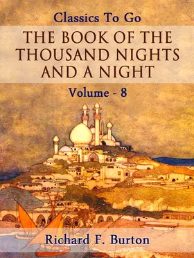 Burton |  The Book of the Thousand Nights and a Night - Volume 08 | eBook | Sack Fachmedien
