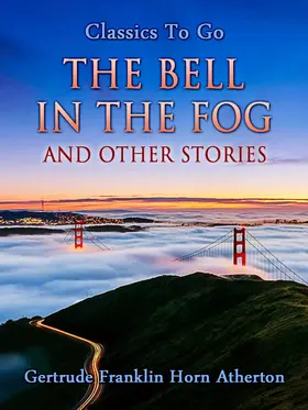 Atherton |  The Bell in the Fog and Other Stories | eBook | Sack Fachmedien