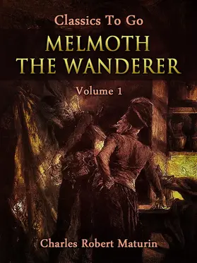 Maturin |  Melmoth the Wanderer Vol. 1 (of 4) | eBook | Sack Fachmedien